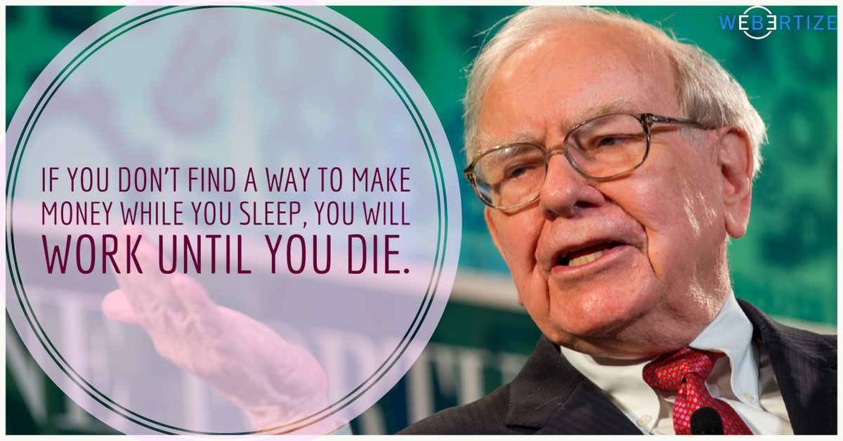 webertize's tweet photo. If you don't find a way to make money while you sleep, you will work until you die.
#DigitalMarketing #digital #seo #quotes #WarrenBuffett #webertize https://t.co/g5QF9Km4Lq