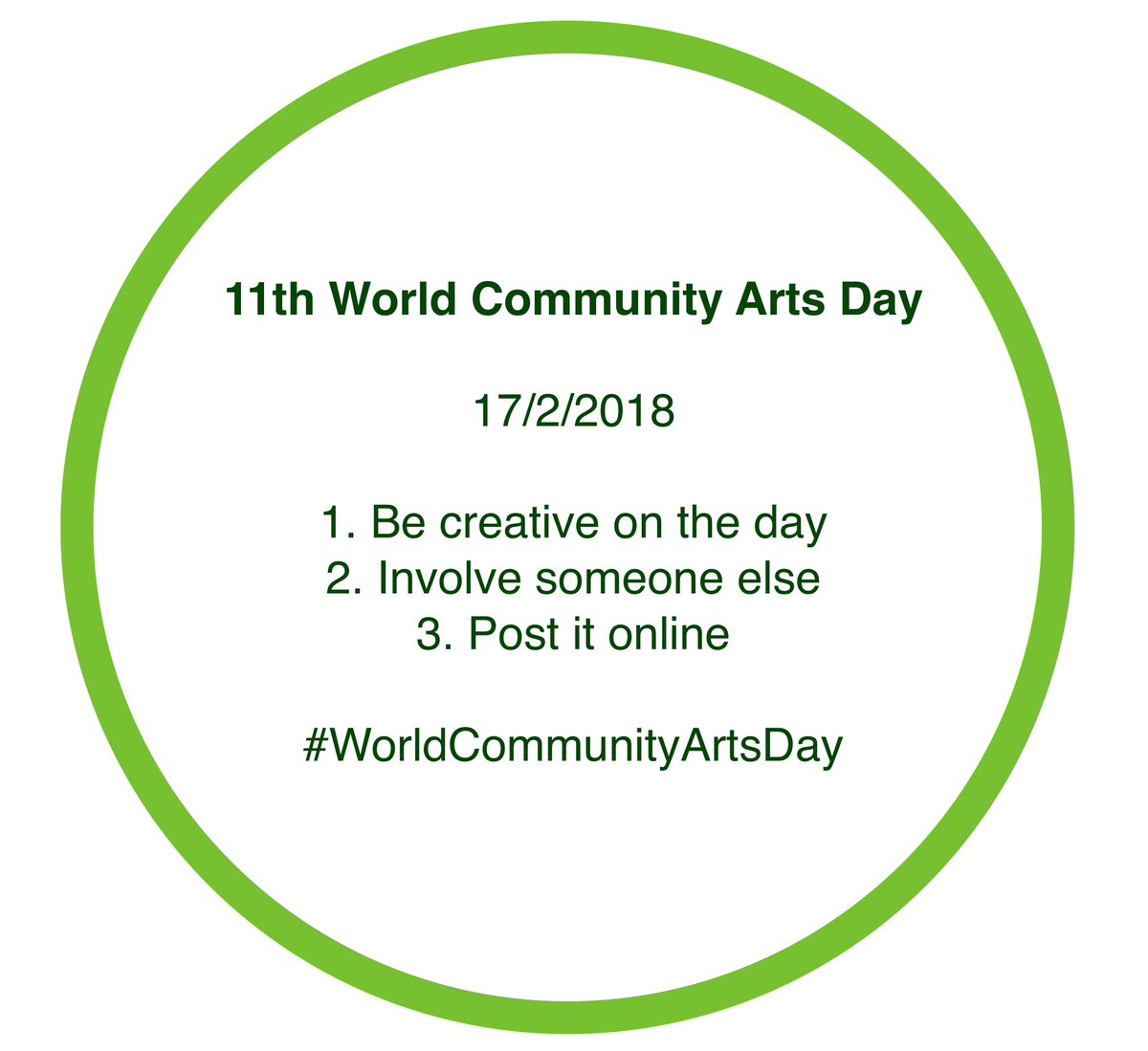 WCAD2020's tweet photo. World community arts day 17/2/18 be creative, share with someone, post it online, #worldcommunityartsday https://t.co/D2EjLKRKu9
