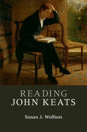 'For guidance on the path of reading John Keats, it'd be difficult to find a better Virgil for your journey than Susan Wolfson' - Romantic Circles