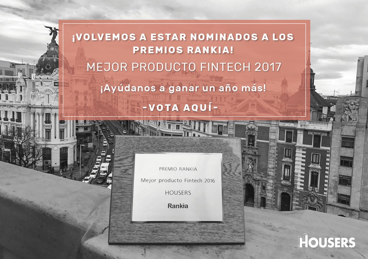 Housers's tweet photo. Por segundo año consecutivo #Housers está nominado en la categoría 🏆#MejorProductoFintech🏆 de los #PremiosRankia2017🥇
¡Volvamos a conseguirlo! 
Compártelo con tus amigos y vótanos 👉 https://t.co/BgrsfCRBye https://t.co/zOKv55Iwi7
