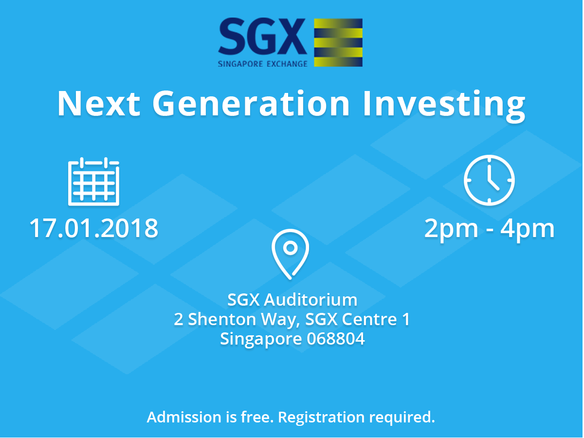 Join us at SGX’s “Next Generation Investing", an event covering how to best bring financial services to Generation Y and Z. Don't miss the opportunity to get to know three companies which specialise in this. 

Register here: goo.gl/7NFXdb

Your capital is at risk.