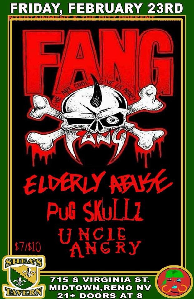 PugSkullz's tweet image. Playing Reno on February 23rd with Fang, Elderly Abuse and Uncle Angry @SheasTavernReno