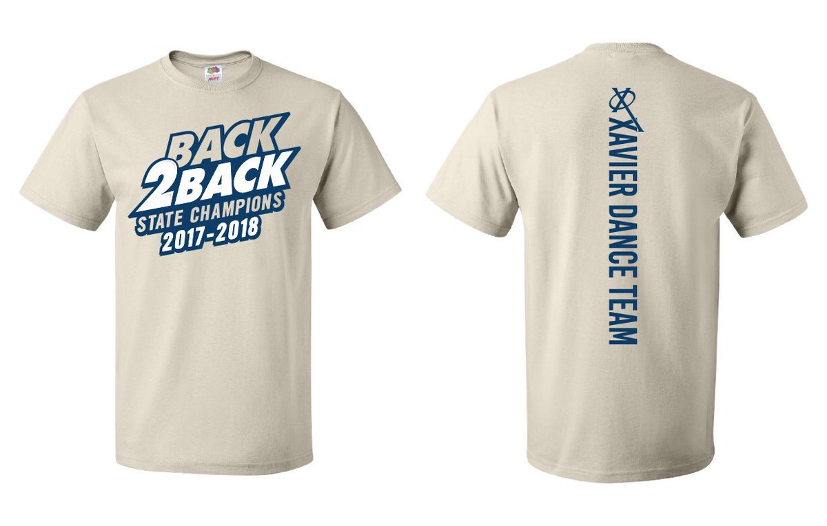 Xavier Dance Team Back 2 Back State Champion T Shirt S Are On Sale Now Stop In The Activities Office To Order Or Let Members Of Xdt Know If You Want One