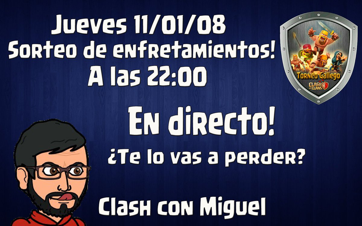 Jueves 11/01/08 a las 22:00 en Directo!Tenemos el gran acontencimiento del año nuevo!Sorteo de Enfrentamientos! <a href="/TorneoGallego/">TorneoGallegoCoC</a> !Con <a href="/clashconmiguel/">Miguel</a>