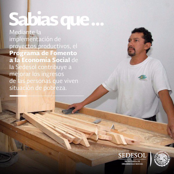 #LoQueEsBuenoSaber. El Programa de Fomento a la Economía Social de la #Sedesol contribuye a mejorar el ingreso de las personas en situación de pobreza, mediante la inclusión productiva y financiera en el Sector Social de la Economía.