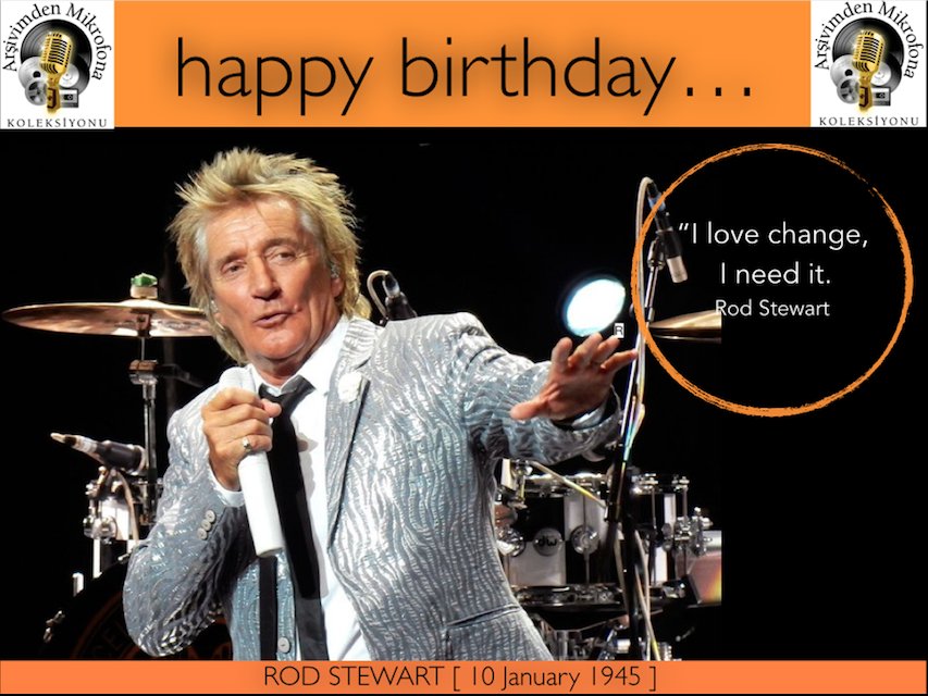 Happy birthday Rod Stewart Born on this day in 1945  