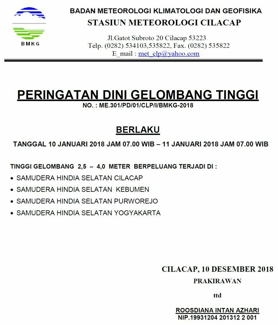 Peringatan Dini Gelombang Tinggi Wilayah Perairan Selatan P Jawa 
Tanggal 10 Januari 2018 pukul 07.00 WIB s.d Tanggal 11 Januari 2018 pukul 07.00 WIB