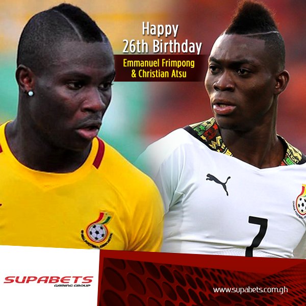 Happy 26th birthday to Ghanaian duo, Emmanuel Frimpong and Christian Atsu. 