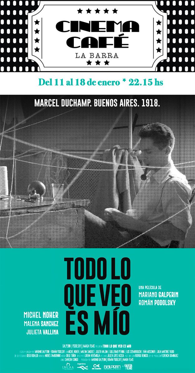 cinemacafe_uy's tweet photo. #Cartelera Cinema Café * Del 11 al 18 de enero * en #LaBarra #PuntaDelEste (Ex Cine Mantra) @TodoloqueveoOK, película que recrea el paso del artista #MarcelDuchamp por la Argentina. Dir. Mariano Galperín y Román Podolsky.  Con @NoherMichel, Malena Sánchez, @GPfening y gran elenco https://t.co/70QCAHIri9