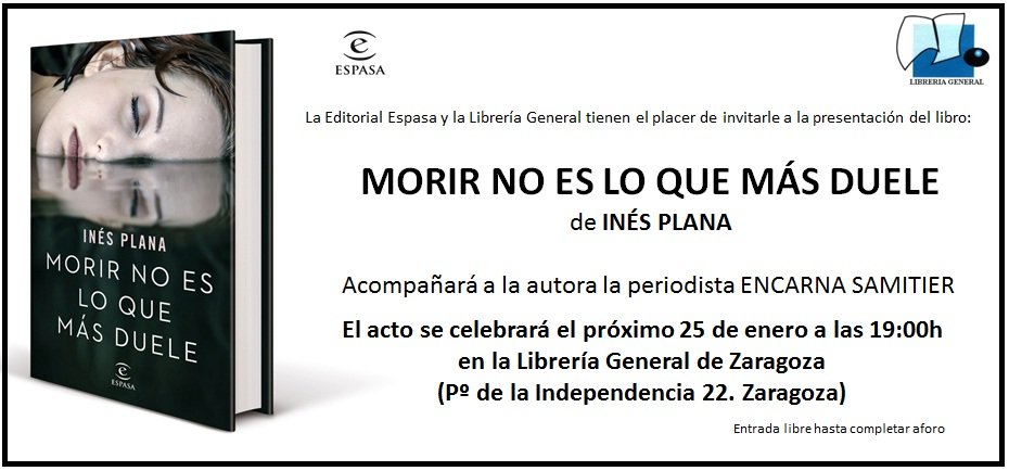 📢📢¡PRESENTACIÓN! 📢📢 La autora <a href="/IPlanaGine/">Ines Plana</a> presentará en nuestra librería su primera novela "Morir no es lo que más duele" <a href="/editorialespasa/">Editorial Espasa</a>. ¡Os esperamos! 
 🗓 25 de enero
 🕛19h
 📍Librería General Zaragoza