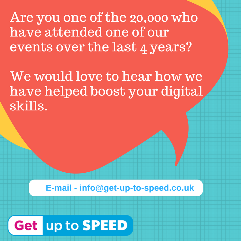 We are looking for testimonials from businesses or individuals who have benefited from our service.  We would love to hear from you if you have been to an event and boosted your digital skills. Please e-mail info@get-up-to-speed.co.uk
