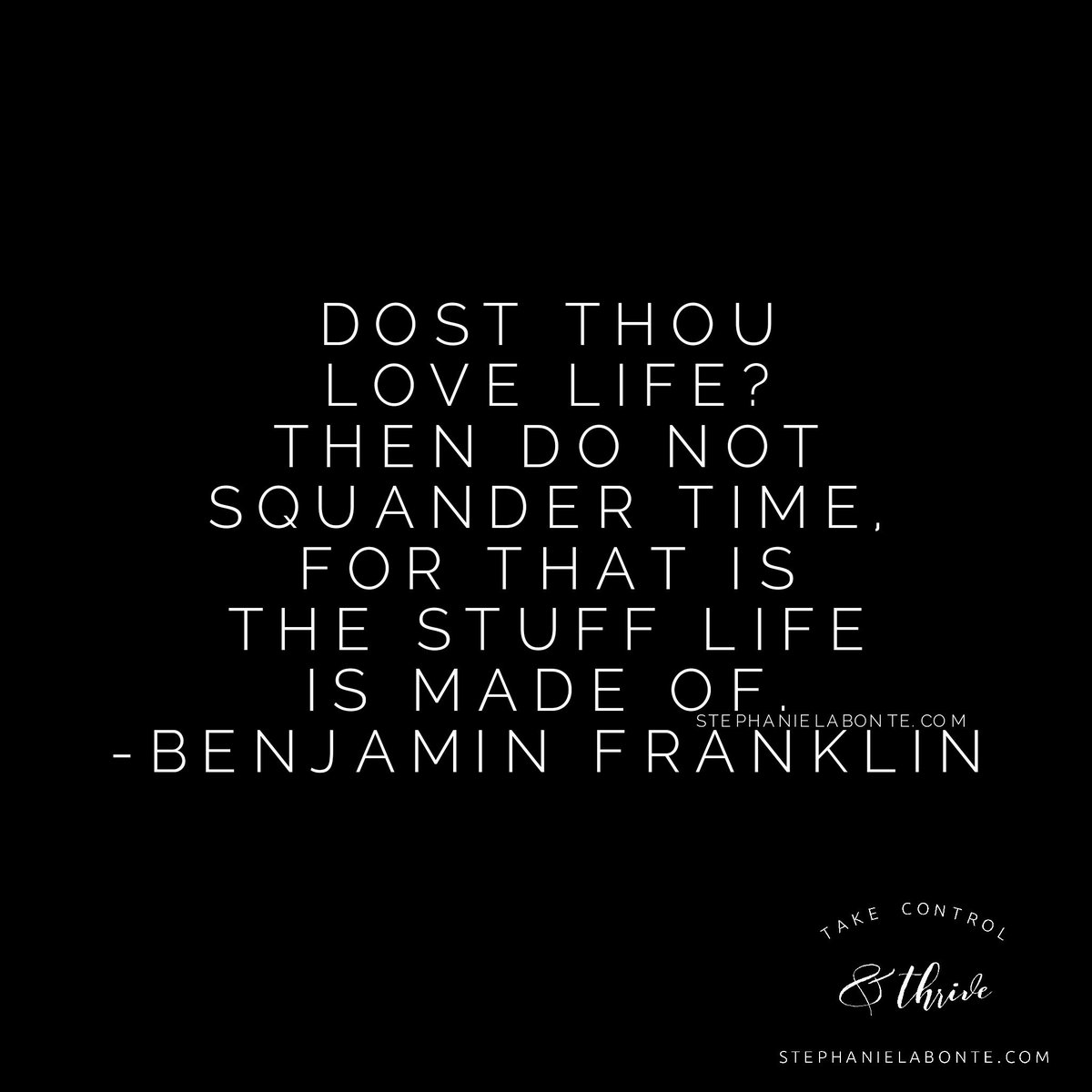 Steph_G_LaBonte's tweet photo. Time Management = Intentional Prioritizing of each moment of your life
#timemanagement #benjaminfranklin #lifemanagement
#intentionalaction #takecontrolandthrive #stephanielabonte #lgbtprofessional #lgbt https://t.co/K8mwp0b9hI