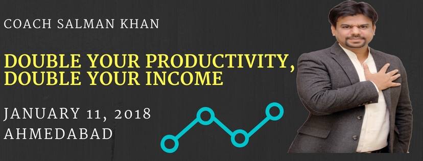 'Double Your Productivity, Double Your Income' By Coach Salman Khan at Ahmedabad.