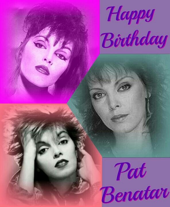 Happy Birthday for the great singer Pat Benatar   