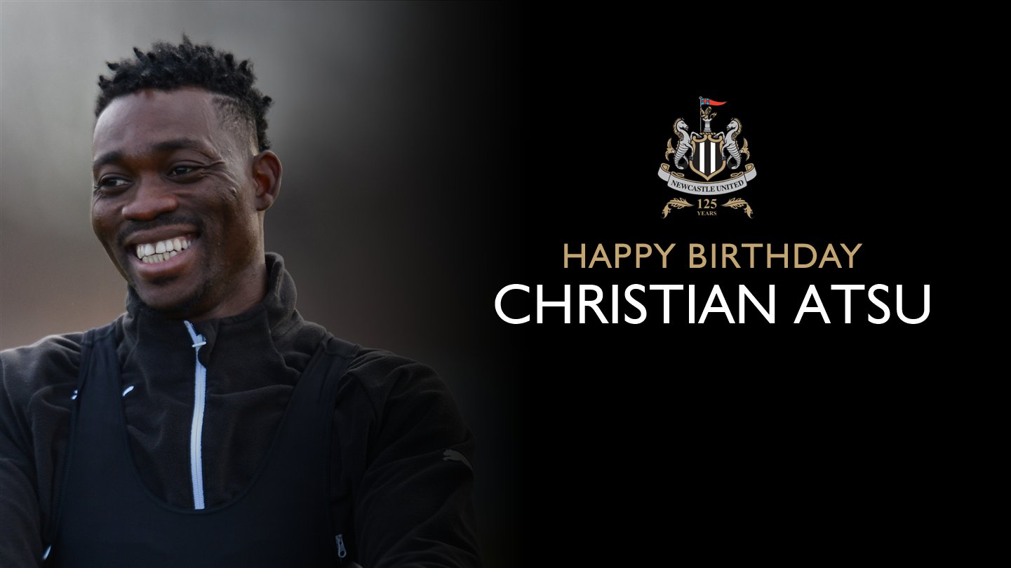 Christian Atsu 26 ya  nda!

Do um günün kutlu olsun, Christian Atsu!  Happy birthday,   