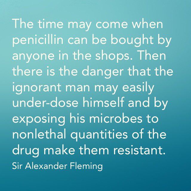 Wixit's tweet photo. The time may come when penicillin can be bought by anyone in the shops. Then there is the danger that the ignorant man may easily under-dose himself and by exposing his microbes to nonlethal quantities of the drug make them resistant.
- Sir Alexander Fleming https://t.co/9ocNKK8Pua
