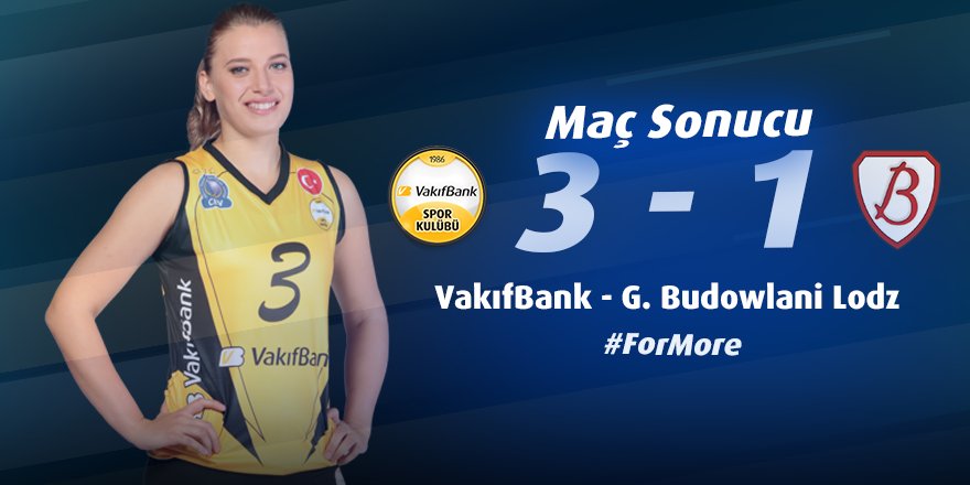Maç Sonucu / Match result: VakıfBank: 3 - G. Budowlani LODZ:1 Tebrikler Kızlar! #govakif #vakifbanksk #ForMore