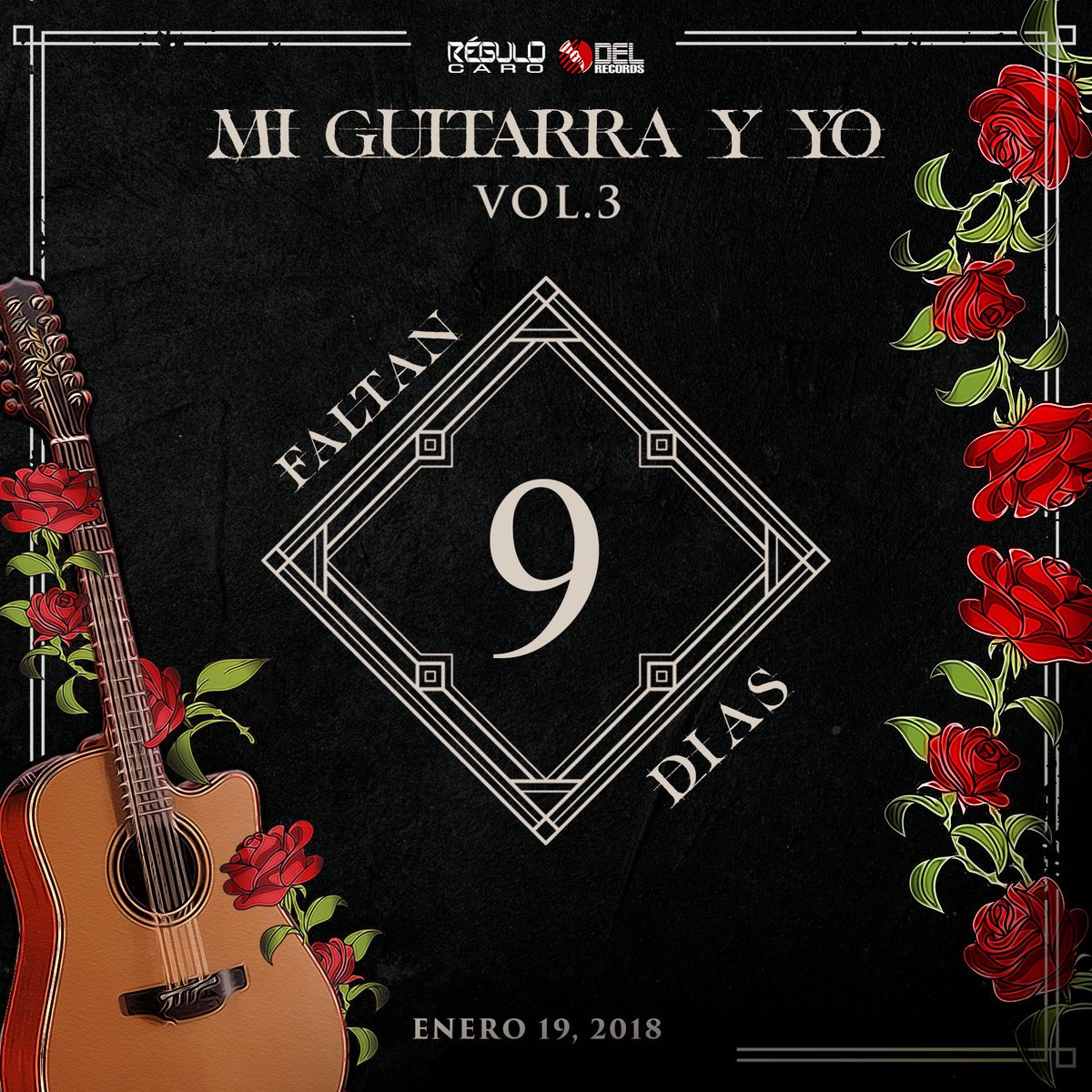 ReguloCaro's tweet photo. Solamente Faltan 9️⃣ Días 
#MiGuitarrayYo Vol.3 Viernes 1⃣9️⃣ De Enero Por En Todas Las Plataformas Digitales. #ReguloCaro #DelRecords https://t.co/KvclDGB07O