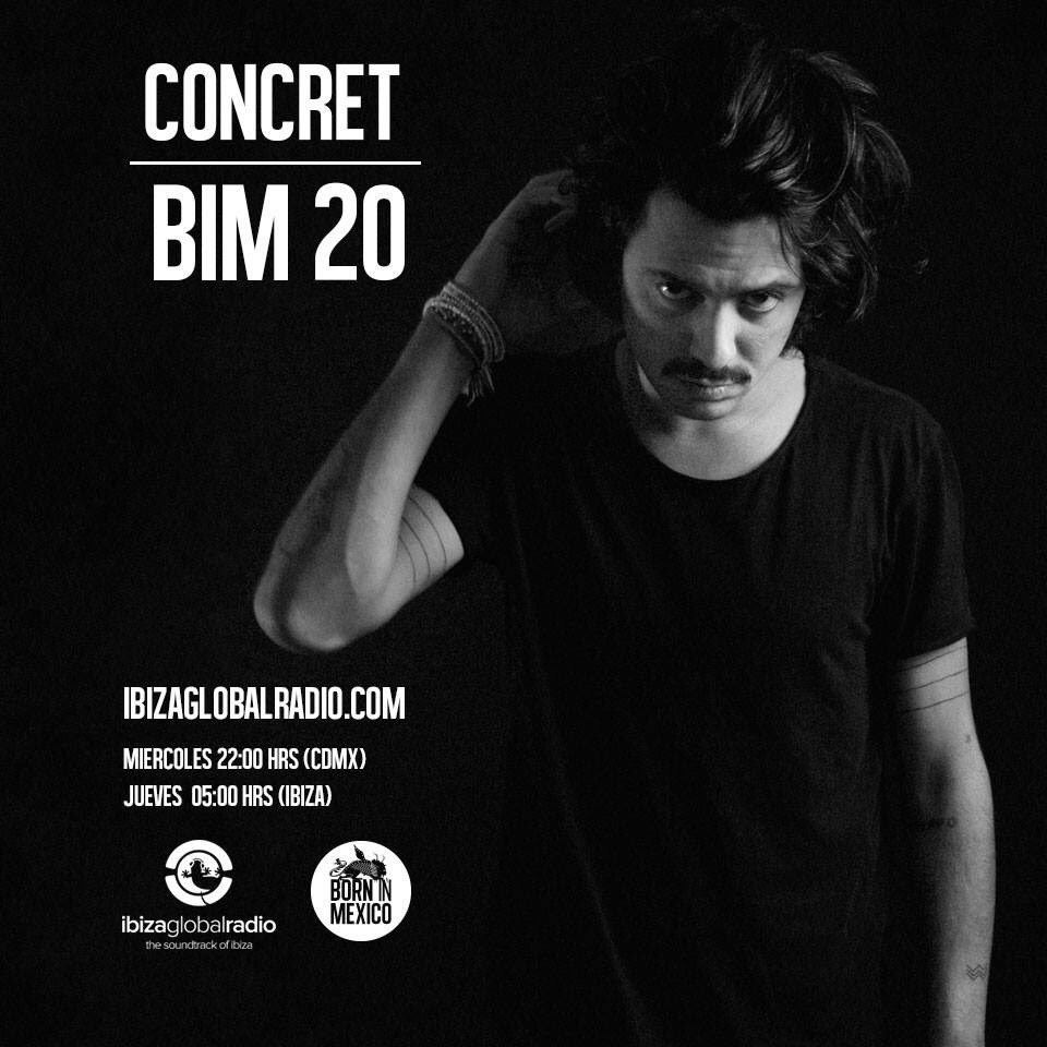 borninmx's tweet image. Hoy Concret !!!!
#BIMxIbizaGlobalRadio 
Mx - 10:00 p.m.
Ibiza - 05:00 a.m.