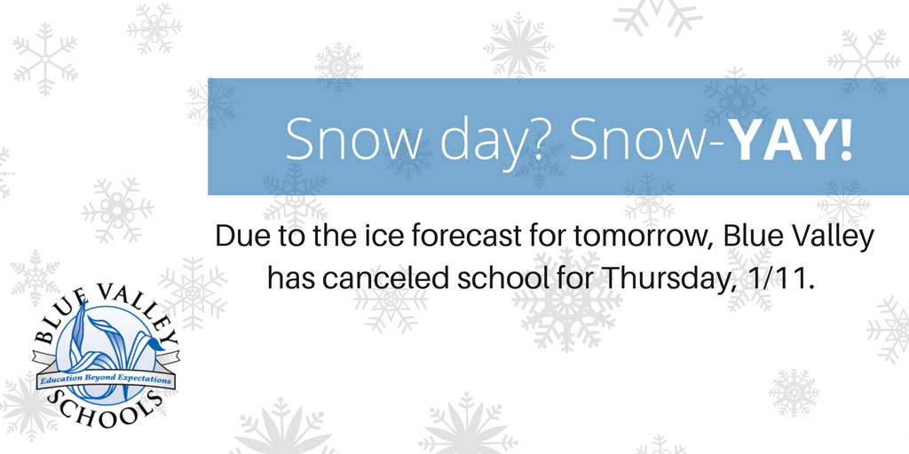 bvschools's tweet photo. Snow day? Snow-YAY! Due to the ice forecast for tomorrow, Blue Valley has canceled school for Thursday, 1/11. #SnowDay https://t.co/34pbfMu9Qn