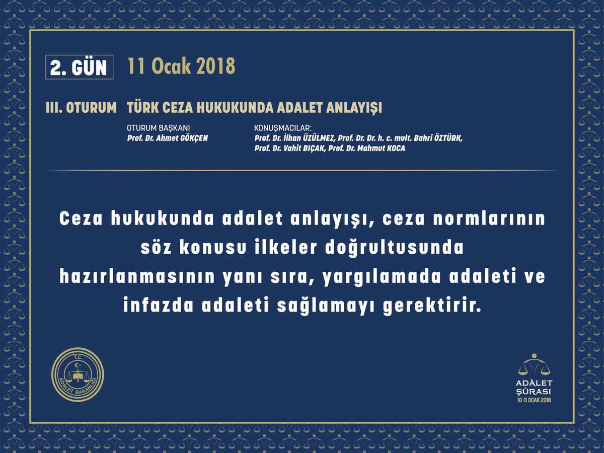 "Türk Ceza Hukukunda Adalet Anlayışı" oturumu Prof. Dr. Ahmet Gökçen başkanlığında Prof. Dr. İlhan Üzülmez, Prof. Dr. Dr. h. c. mult. Bahri Öztürk,
Prof. Dr. Vahit Bıçak ve Prof. Dr. Mahmut Koca'nın katılımlarıyla başladı. #AdaletŞurası