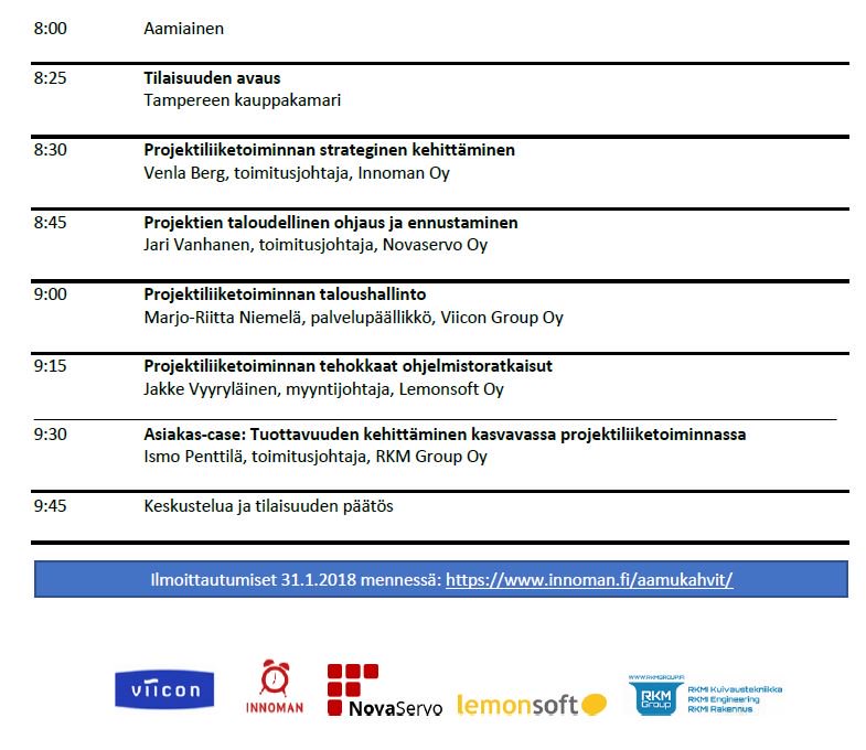 Miten varmistat projektiliiketoiminnan tuottavuuden? 
🌇☕️14.2.
⏰8:00-10:00
🏨Scandic City #Tampere
Venla Berg  Innoman Oy
Jari Vanhanen Nova Servo Oy
Marjo-Riitta Niemelä Viicon Group Oy
Jakke Vyyryläinen Lemonsoft Oy
Ismo Penttilä RKM Group Oy
#kasvu
innoman.fi/aamukahvit/