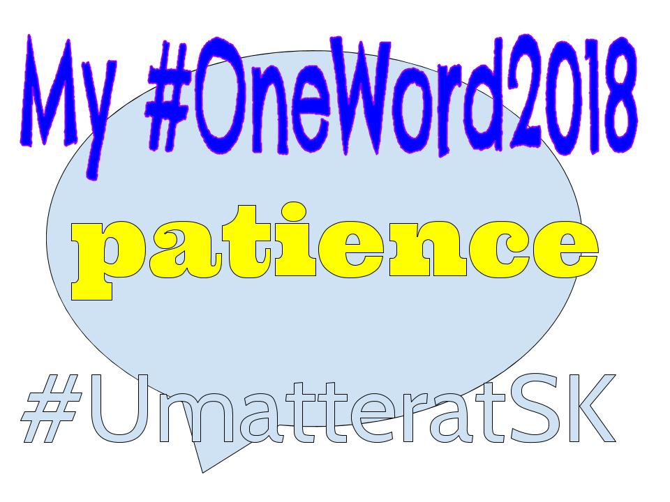 andrewcarr70's tweet photo. My #oneword2018  is patience. @BRMSrocks @jennenck #UmatteratSK https://t.co/nGLGmpmnYk