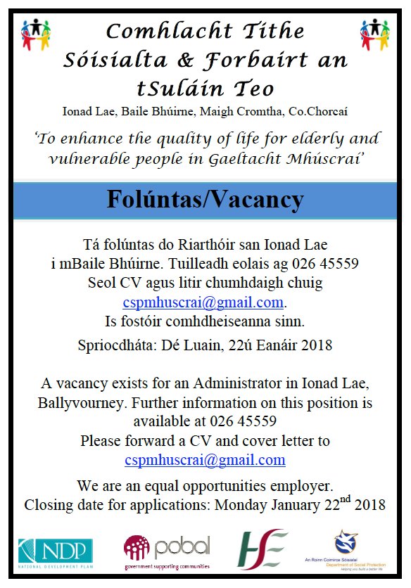 FOLÚNTAS / VACANCY.... Tá folúntas le haghaidh Riarthóir lánaimseartha  san Ionad Lae i mBaile Mhúirne. A vacancy currently exists for a  full-time Administrator in the Ionad Lae daycentre, Baile Mhúirne. Spriocdháta 22ú Eanáir