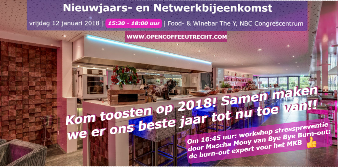 Op vr. 12 jan. 2018 nodigt het Open Coffee Utrecht Business Network je uit voor de nieuwjaars- en netwerkbijeenkomst in de Food- &amp; Winebar The Y, in het <a href="/NBCongrescenter/">NBC Congrescentrum</a> te Nieuwegein. Special guest speaker: Mascha Mooy, founder van <a href="/ByeByeBurnout/">Bye Bye Burnout</a>. Info: opencoffeeutrecht.com/nieuwjaars-en-…
