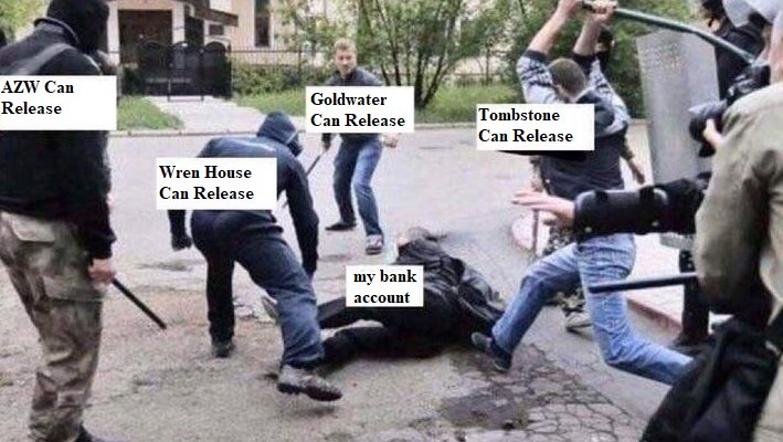 When every weekend is a new can release