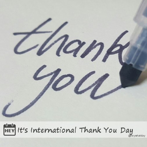 HeyWhatDay's tweet photo. It's International Thank You Day!
#InternationalThankYouDay #ThankYouDay https://t.co/dFvEyB6WUI