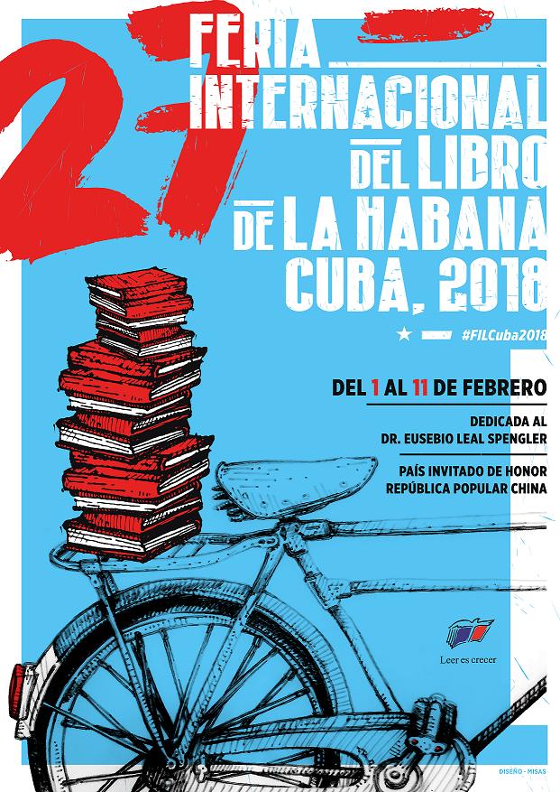 EmbacubaNZ's tweet photo. From 1-11 February 2018, will take place the 27th edition of the International Book Fair of Havana in #Cuba. This year, China will be the Guest of Honor Country and it will be dedicated to Dr. Eusebio Leal Spengler, an outstanding Historian of Havana city. #ReadingIsGrowing https://t.co/pYHlndWT2L