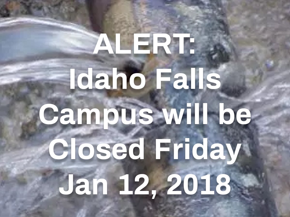 UIIdahoFalls's tweet photo. Due to a ruptured water main, the University Place campus will be closed to faculty, staff and students on Friday, January 12, 2018, in order to repair the line.  Classes will resume on Tuesday, January 16 as normal. https://t.co/ZyhuVGD7tp