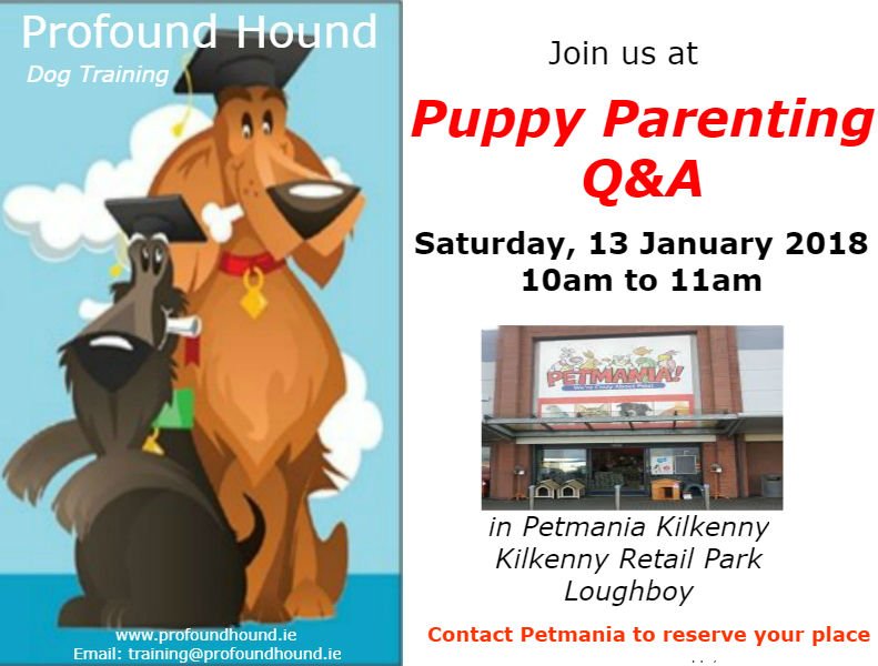 HoundIrl's tweet photo. Join us for Puppy Parenting Q&amp;A on Saturday, 13th January 2018 at 10am in Petmania Kilkenny. 
Contact Petmania to reserve your place. 
@petmaniaireland @kilkenny @redmills @citycentrevet
#puppies #puppyparenting #welovedogs #dogobedience #trainyourpuppy #loveyourpuppy #furbabies https://t.co/6Zg7z6KuFR