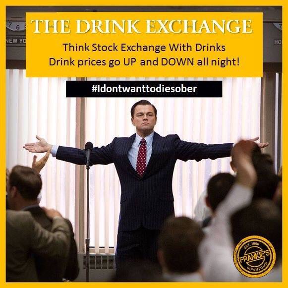 frankiesdfw's tweet image. &quot;I don&apos;t want to die sober!!&quot; The Drink Exchange - Mondays &amp;amp; Thursdays tonight the bell rings at 7PM!! #thedrinkexchange #wolfofwallstreet #frankiesdowntown #mydtdbar