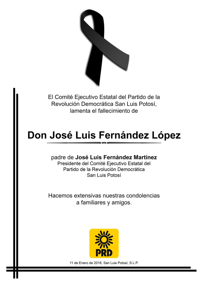 El <a href="/PRDSLPOficial/">PRD San Luis Potosí</a> lamenta el fallecimiento de Don José Luis Fernández López, padre de José Luis Fernández Martínez, Presidente del CEE del PRD San Luis Potosí

Hacemos extensivas nuestras condolencias
a familiares y amigos.

#PRD
