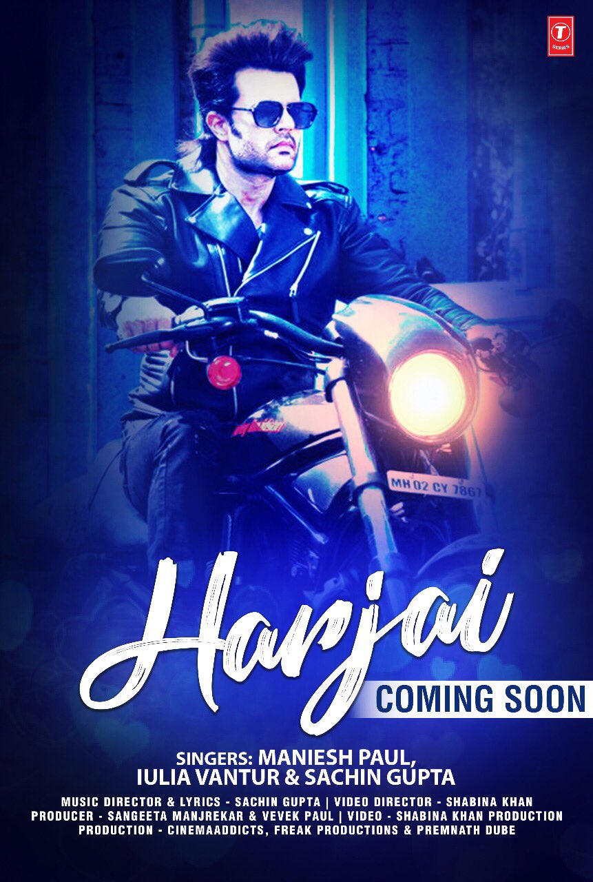 Maniesh Paul on X First look of my first single Harjai wt IuliaVantur music sachingupta1208 video by shabinaakhan TSeries akshu rules CinemaAddicts9 https t ecL9XtVxCk X