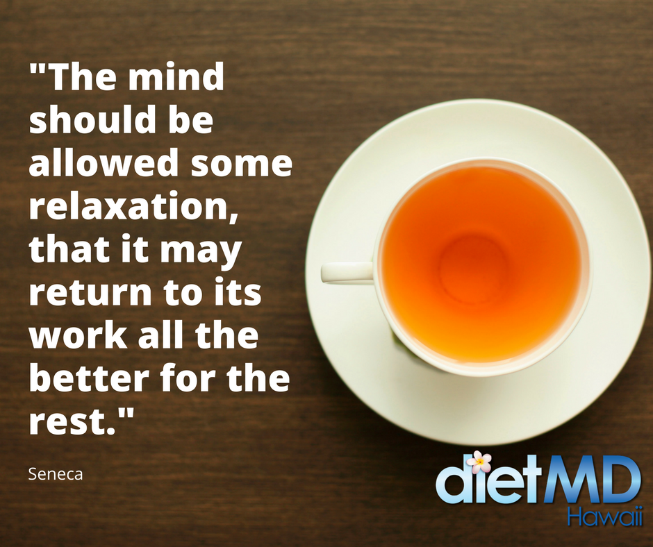 dietMDHawaii's tweet photo. "The mind should be allowed some relaxation, that it may return to its work all the better for the rest." -Seneca https://t.co/U2Y1foY5r9