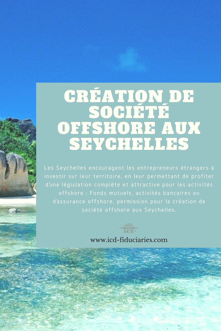 La situation géographique du pays, son économie et même son histoire  font des Seychelles un vrai paradis fiscal et donc l’impôt sur société  offshore aux Seychelles est 0%. icd-fiduciaries.com/societe-offsho…