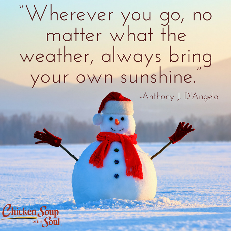 Wherever you go, no matter what the weather, - Quote