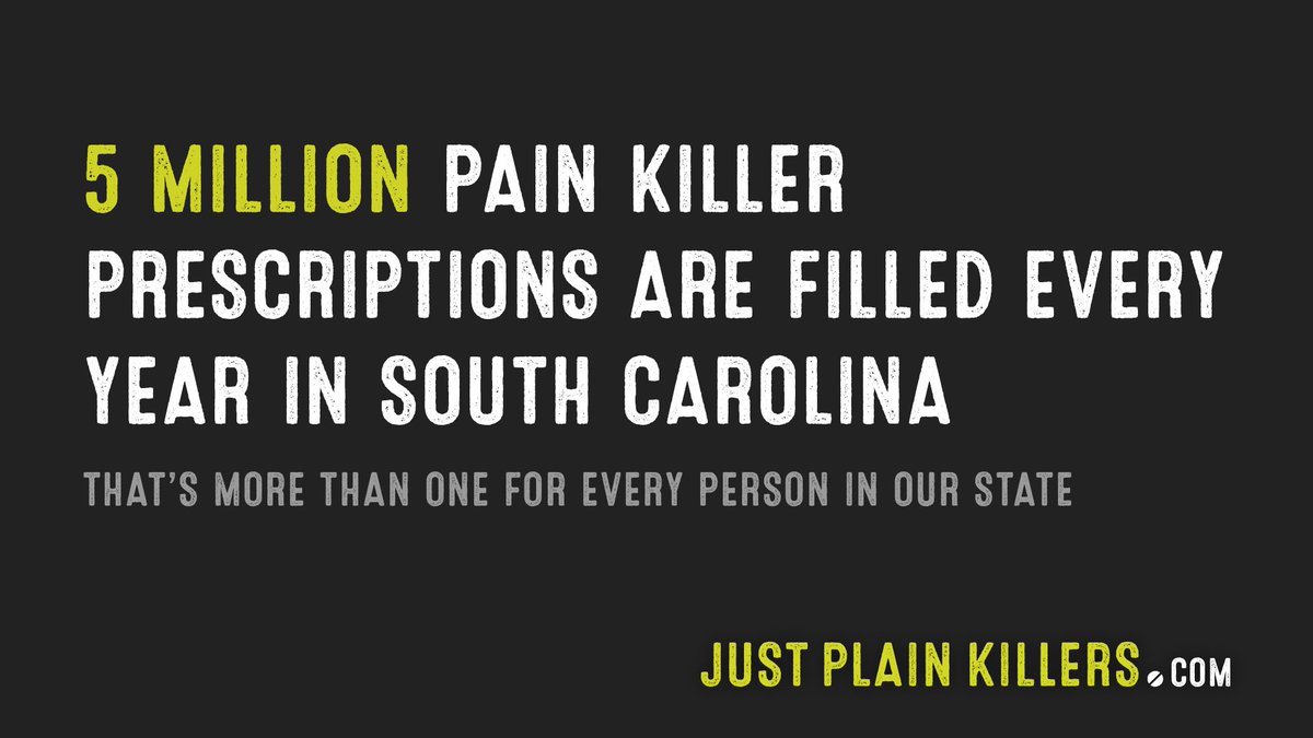 Often called pain killers, opioids are highly addictive narcotics prescribed to treat pain. In SC, 5 million opioid prescriptions are filled each year - More than one prescription per person in the state. Pain killers can be #JustPlainKillers. Learn more: JustPlainKillers.com