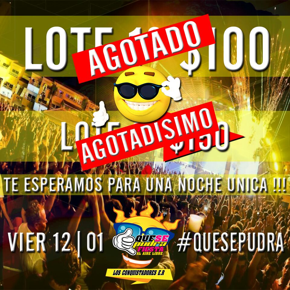 QuePudra's tweet photo. ⚠️ATENCIÓN TOTALMENTE AGOTADOS LOTE 1 Y 2 ⚠️
😎TE ESPERAMOS PARA UN NOCHE INOLVIDABLE 😎
CONQUISTADORES ESTA DE FIESTA 
#QUESEPUDRA2018 APERTURA 1AM https://t.co/R5L8KeSWoM