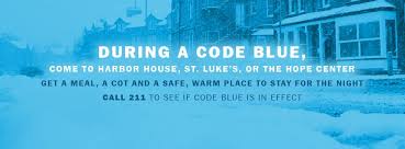 #CodeBlue in effect tonight 1/12 in Buffalo. 
St. Lukes, Matt Urban Hope Center &amp; Harbor House will be open 8pm-8am
Call 2-1-1 if you see someone in need
Want #CodeBlue notifications sent 2 your phone? Text CodeBlueBuffalo to 898-211
<a href="/BuffaloPoliceNy/">Buffalo Police</a> <a href="/WGRZ/">WGRZ</a> @WBFO <a href="/ErieCountyNY/">Erie County, NY</a>