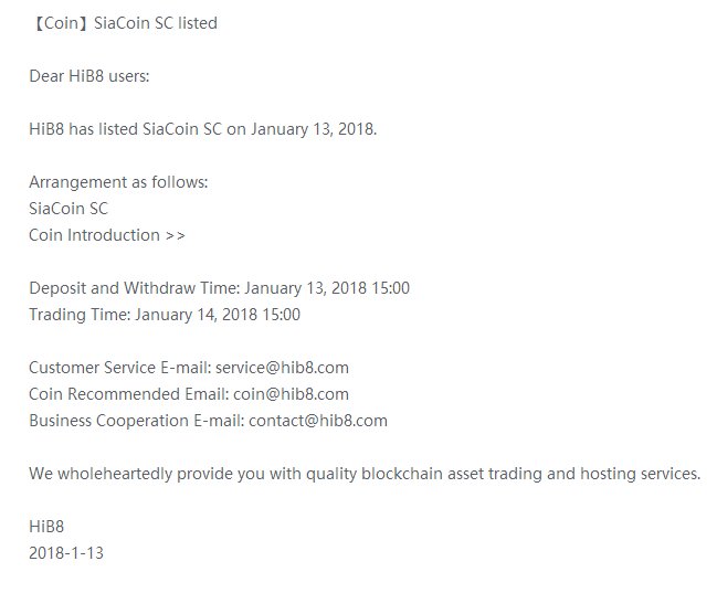 Hib8Com's tweet photo. 【Coin】SiaCoin SC listed

Dear HiB8 users:
HiB8 has listed SiaCoin SC on January 13, 2018.
Arrangement as follows:
SiaCoin SC
Coin Introduction >>
Deposit and Withdraw Time: January 13, 2018 15:00
Trading Time: January 14, 2018 15:00 https://t.co/Qgzi1tyNfX