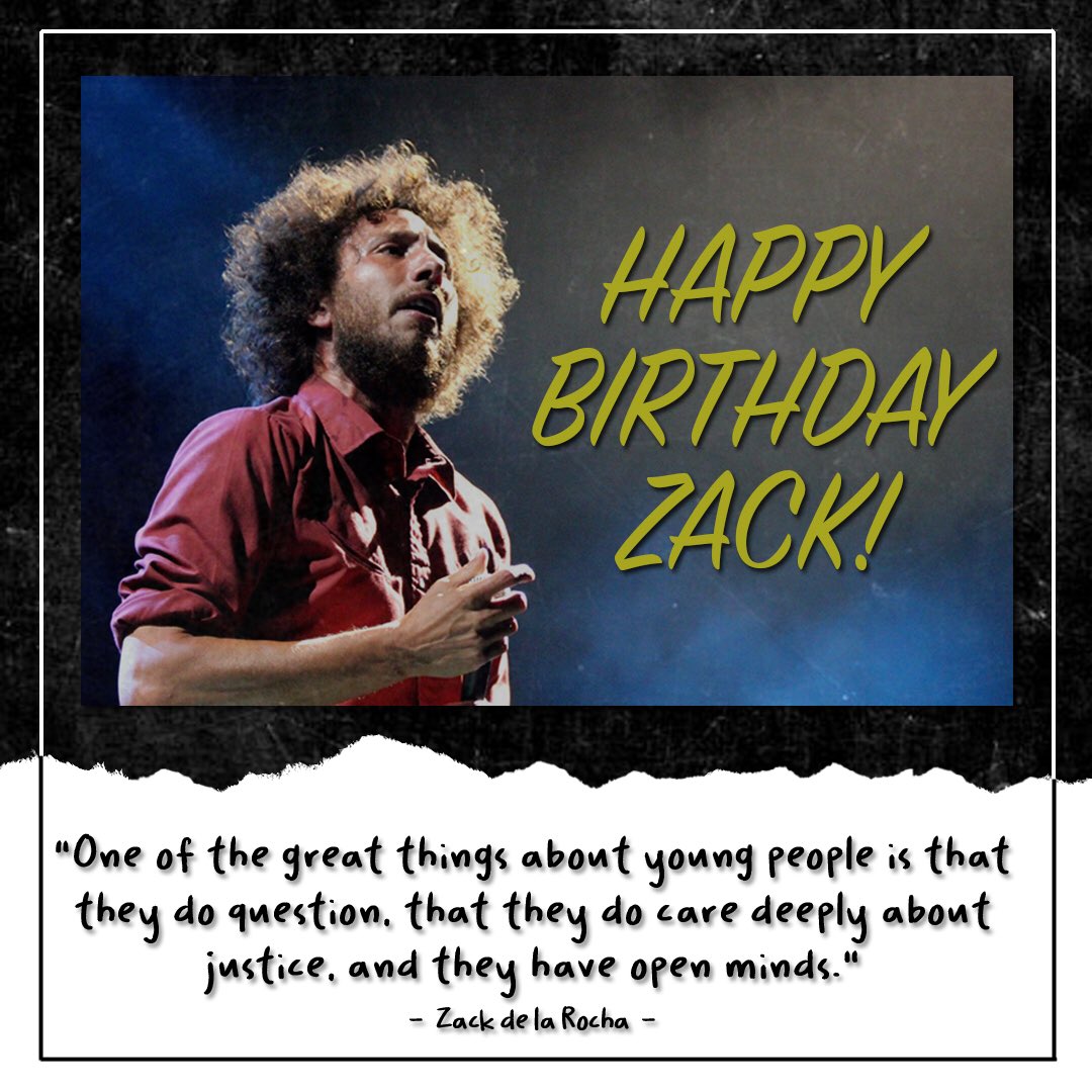 Happy birthday to the legend, Zack de la Rocha!  