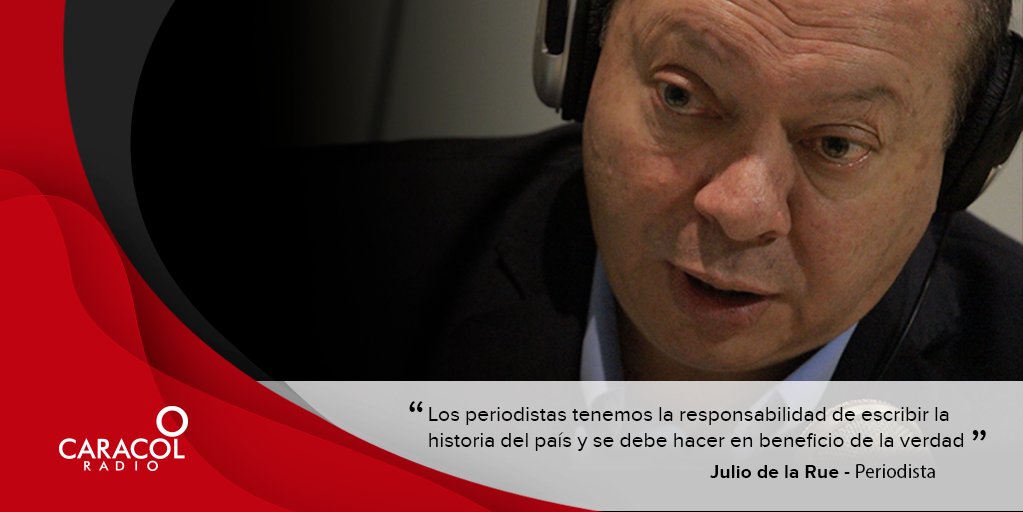 "Los periodistas tenemos la responsabilidad de escribir la historia del país y eso se debe hacer en beneficio de la verdad" <a href="/juliodelarue/">Julio De La Rue</a> en #MiBandaSonora.