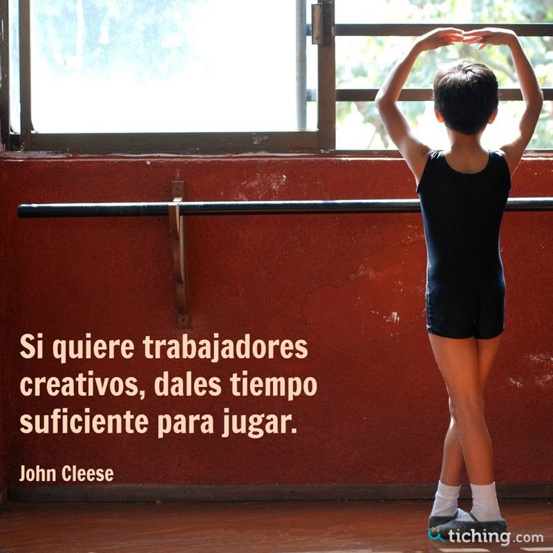 tiching's tweet photo. "Si quieres trabajadores creativos, dales tiempo suficiente para jugar" John Cleese #Quote https://t.co/8VljiSZHpa