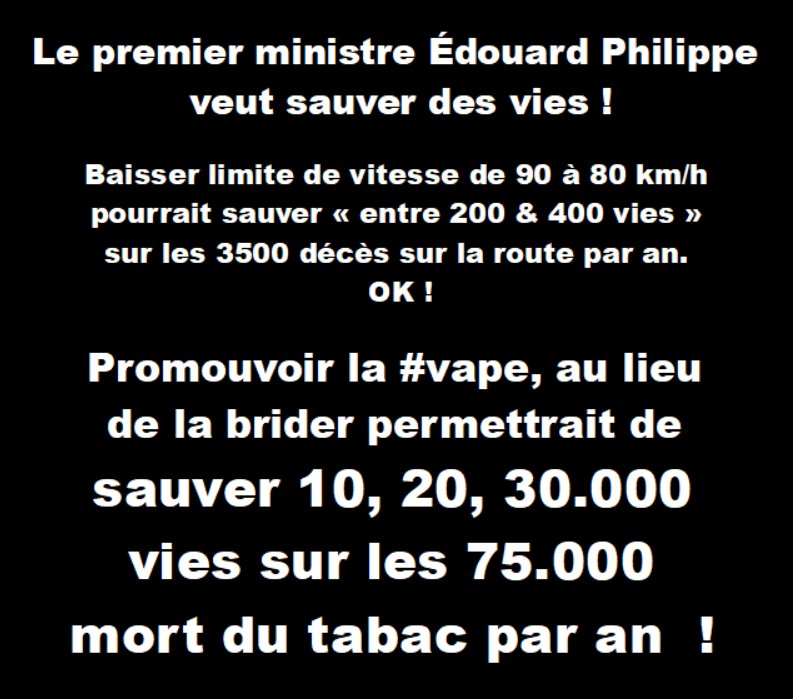 Vous voulez vraiment sauver des vies, @EphilippePM ??? 

#vape #tabac #RdR 
<a href="/EmmanuelMacron/">Emmanuel Macron</a> <a href="/Elysee/">Élysée</a> #DirectPR <a href="/Matignon/">Matignon</a> <a href="/gouvernementFR/">Gouvernement</a> <a href="/CCastaner/">Christophe Castaner</a> <a href="/agnesbuzyn/">Pr Agnès Buzyn</a> @MinSoliSante <a href="/sophie_ferracci/">Sophie Ferracci</a> <a href="/yannbubien/">Yann Bubien</a> <a href="/giomarsi/">Giovanna Marsico</a> <a href="/PhilippeGuibert/">Philippe Guibert</a> <a href="/s_cluzel/">Sophie Cluzel 🇨🇵🇪🇺</a>