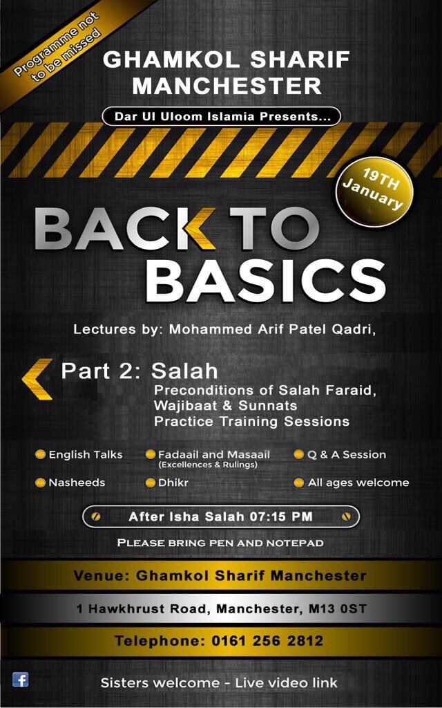 I will be at Ghamkol Sharif Manchester Dar Ul Uloom Islamia next Friday. Important topic on Salah.
Please attend and invite others.