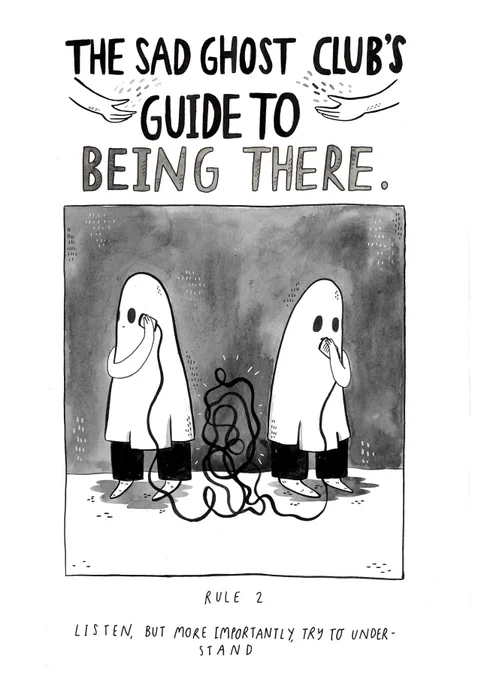 Listening is good, but understanding is even better <3 
One of the most important rules from our Guide To Being There, a comic all about how to help a ghostie through a hard time <3

The Guide To Being There is available to purchase from https://t.co/mkbwOfdVAN 